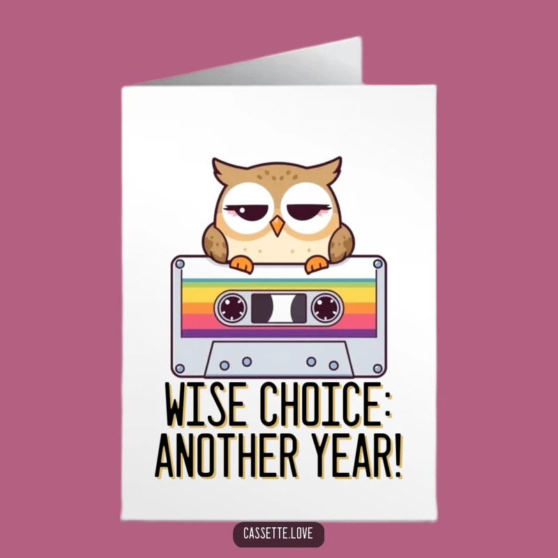 Free Printable Birthday Card: Winking Owl Cassette - Wise & Funny Downloadable